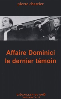 Affaire Dominici : Le dernier témoin