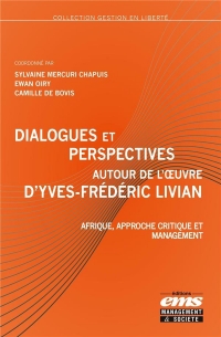 Dialogues et perspectives autour de l'oeuvre d'Yves-Frédéric Livian: Afrique, approche critique et management