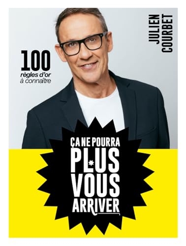 ça ne pourra plus vous arriver !: 100 règles d'or pour ne plus se faire arnaquer