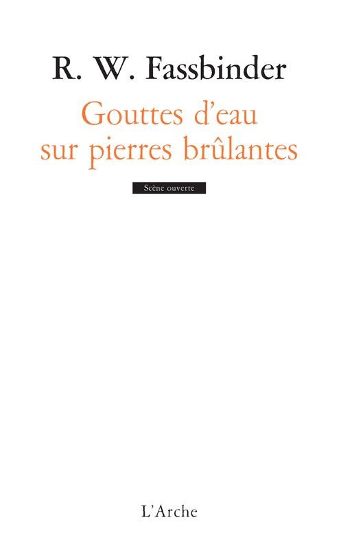 Gouttes d'eau sur pierre brûlante : Une comédie à fin pseudo-tragique