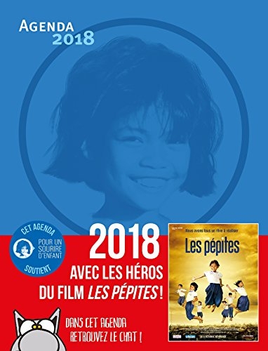 Agenda 2018 - Pour un Sourire d'Enfant: 2018 avec les héros du film Les pépites