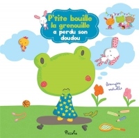 P'tite bouille la grenouille a perdu son doudou