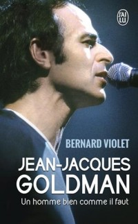 Jean-Jacques Goldman : Un homme bien comme il faut