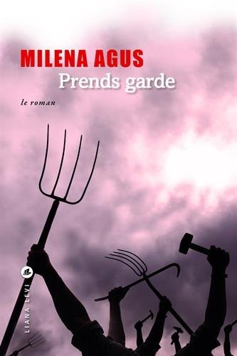 Prends garde : Le roman ; L'Histoire