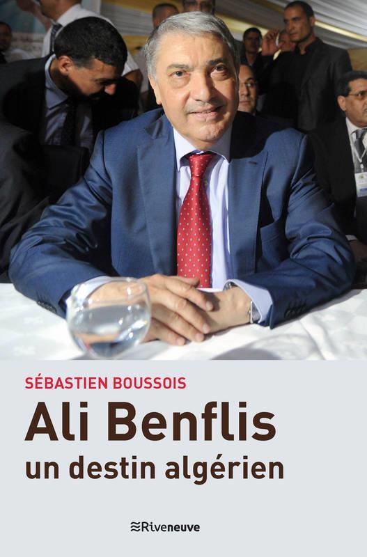 Ali Benflis - Un destin algérien