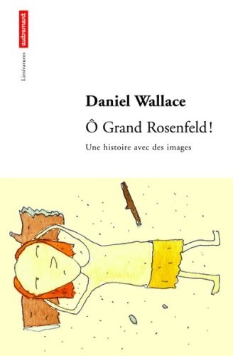 O Grand Rosenfeld ! : Une histoire avec des images