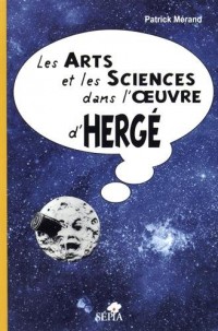 Les Arts et les sciences dans l'oeuvre d'Hergé