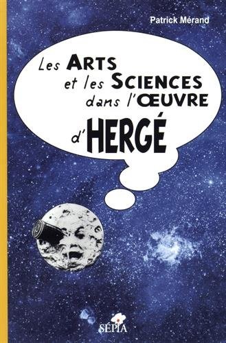 Les Arts et les sciences dans l'oeuvre d'Hergé