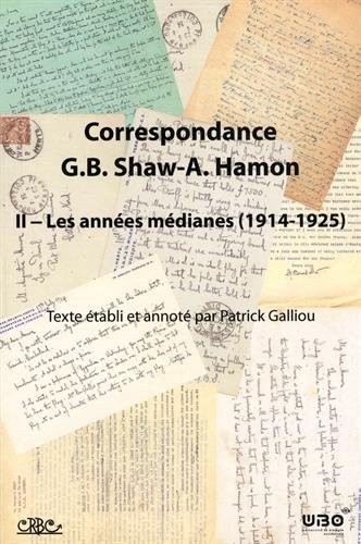 Correspondance George Bernard Shaw - Augustin Hamon : Volume 2, Les années médianes (1914-1925)