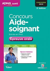 Concours Aide-soignant - Entrée en IFAS - Épreuve orale - Concours 2015