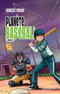 Planete baseball v 01 coup sur