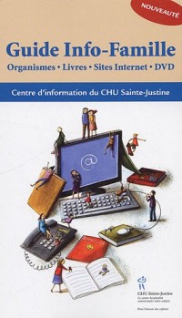 Guide Info-Famille : Organismes, Livres, Sites internet, DVD