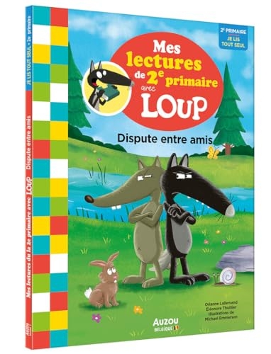 Mes lectures de 2e primaire avec loup - Dispute entre amis