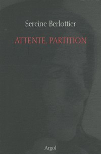 Attente, partition