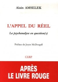 L'appel du réel : La psychanalyse en question(s)