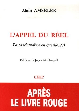 L'appel du réel : La psychanalyse en question(s)