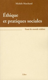 Ethique et pratiques sociales : Essai de morale réaliste