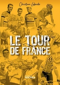 Le Tour de France: Abécédaire ébaubissant