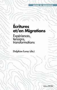 Écritures et/en Migrations - Expériences, Tensions, Transformations