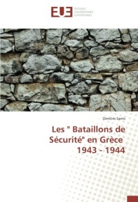 Les Bataillons de Sécurité en Grèce 1943 - 1944