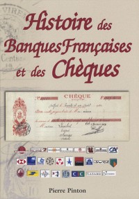 Histoire des banques françaises et des chèques (1865-2001)