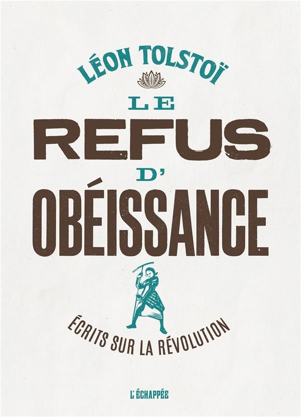Le refus d'obéissance : Ecrits sur la révolution