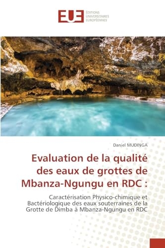 Evaluation de la qualité des eaux de grottes de Mbanza-Ngungu en RDC
