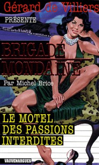 Brigade Mondaine 299 : Le Motel des Passions interdites