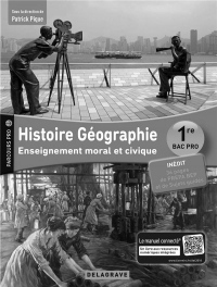 Histoire Géographie Enseignement moral et civique 1re Bac Pro : Livre du professeur