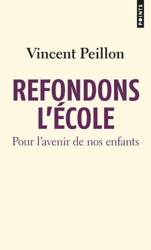 Refondons l'école. Pour l'avenir de nos enfants