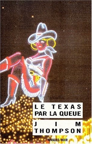 Le Texas par la queue [9782869303096]
