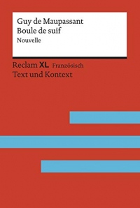 Boule de suif. Nouvelle: Fremdsprachentexte Reclam XL - Text und Kontext. Niveau B2 (GER)