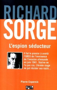 Richard Sorge, l'espion séducteur