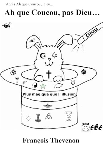 Ah que Coucou, pas Dieu...