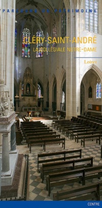 CLERY SAINT ANDRE, LA COLLEGIALE NOTRE DAME