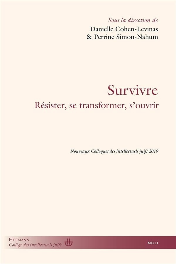 Survivre: Résister, se transformer, s'ouvrir
