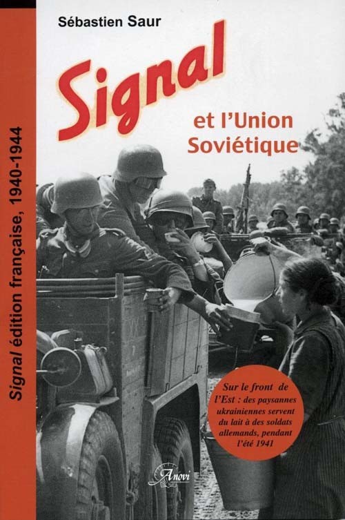 Signal et l'Union soviétique. Edition française, 1940-1944