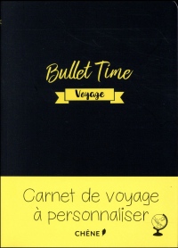 Bullet time Journal de voyage