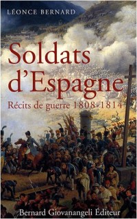 Soldats d'Espagne: Récits de guerre 1808-1814