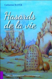 Hasards de la vie - Messages de l'âme