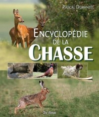 Encyclopédie pratique de la Chasse