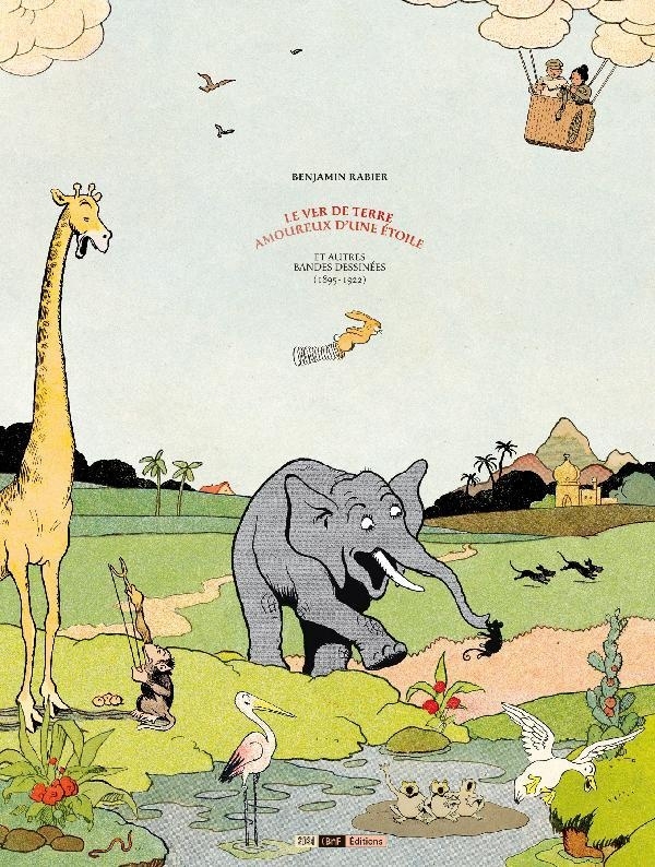 Le Ver de terre amoureux d'une étoile: et autres bandes dessinées, 1895-1922