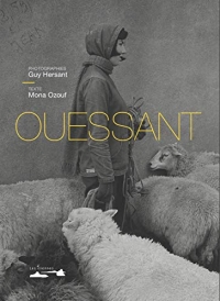 Ouessant photographies de Guy Hersant Texte de Mona Ozouf