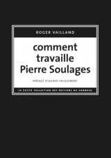 Comment travaille Pierre Soulages