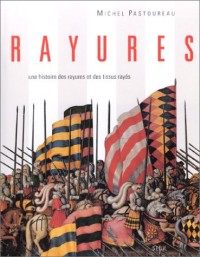 RAYURES. Une histoire des rayures et des tissus rayés