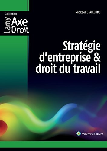 Stratégie d'entreprise et droit du travail