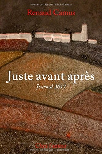 Juste avant après: Journal 2017