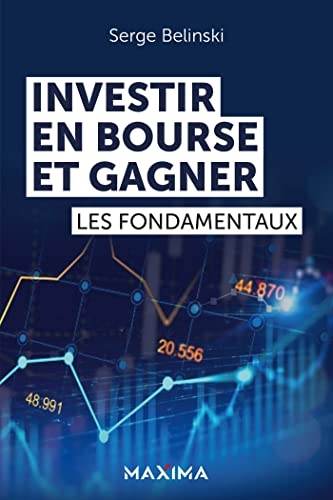 Investir en Bourse et gagner: Les fondamentaux