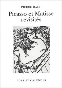 Picasso et Matisse revisités