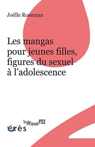 Les mangas pour jeunes filles, figures du sexuel à l'adolescence